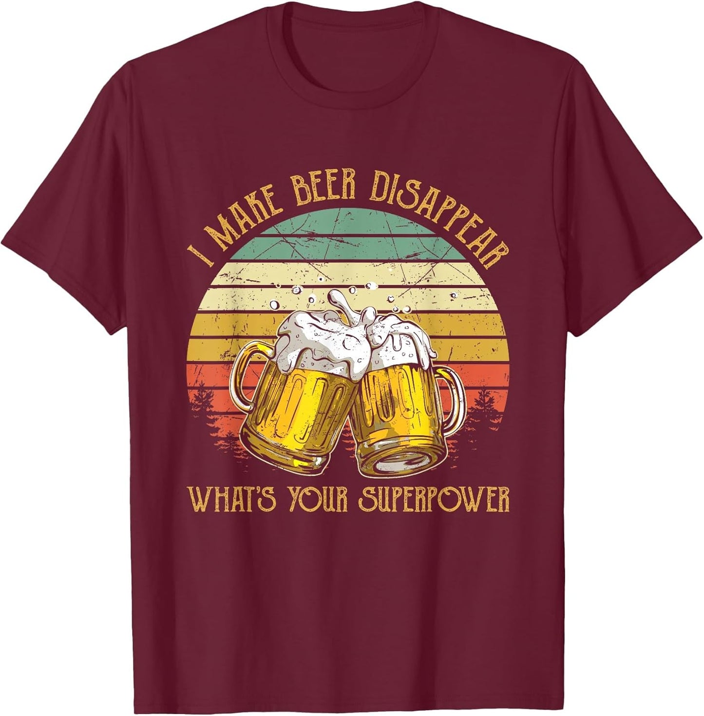 I Make Beer Disappear What's Your Superpower Funny Drinking