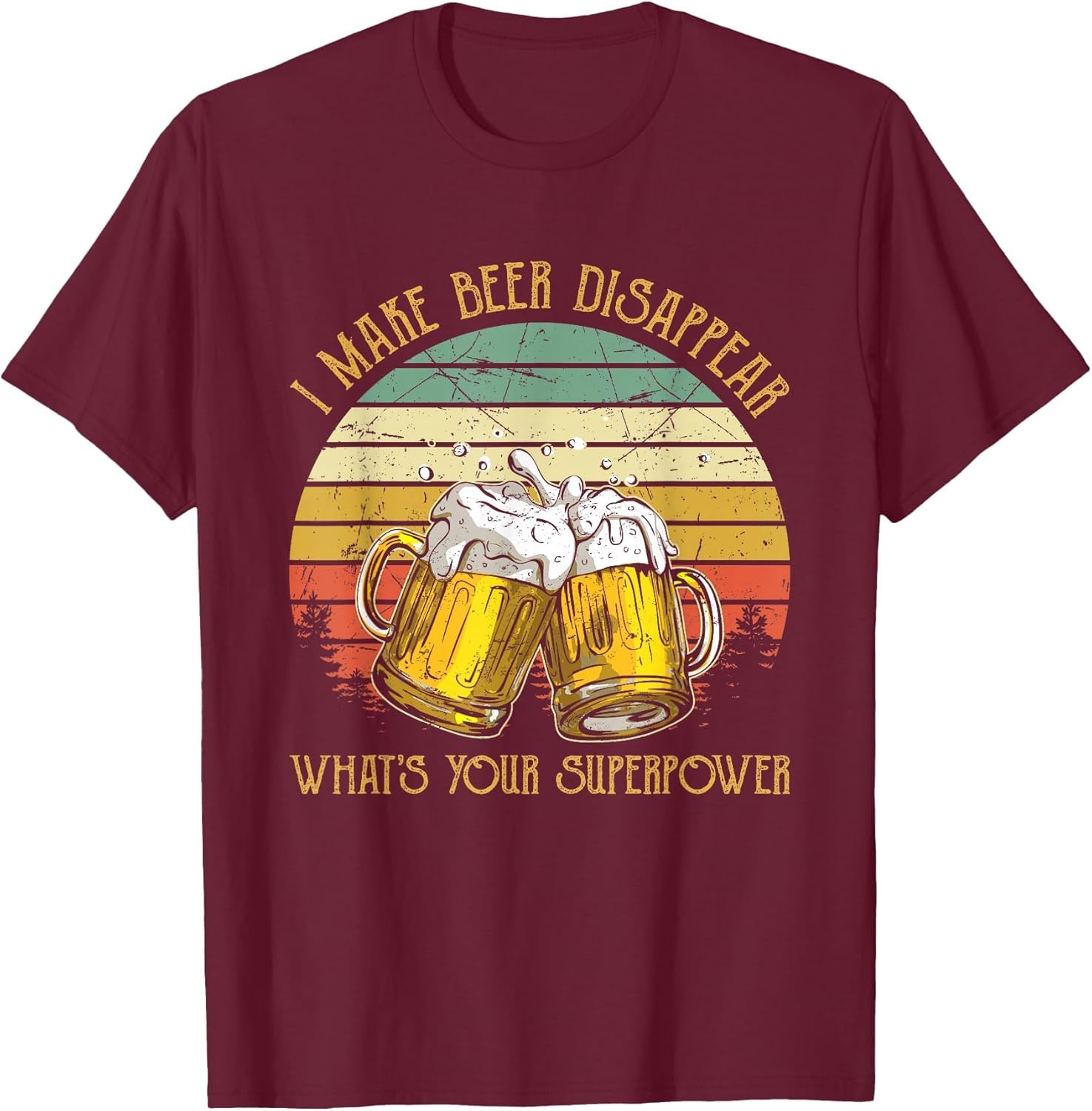 I Make Beer Disappear What's Your Superpower Funny Drinking