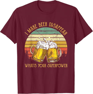 I Make Beer Disappear What's Your Superpower Funny Drinking