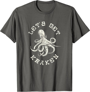 Funny Saying Lets Get Kraken Fathers Day