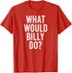 What Would Billy Do Funny Personalized Name Joke Men Gift