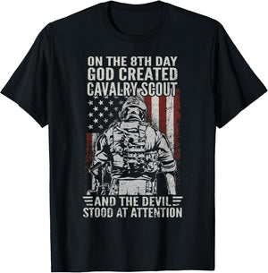 On The 8th Day God Created Cavalry Scout US Veteran