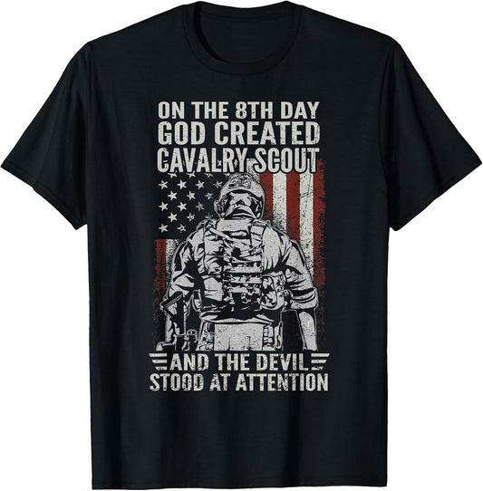 On The 8th Day God Created Cavalry Scout US Veteran