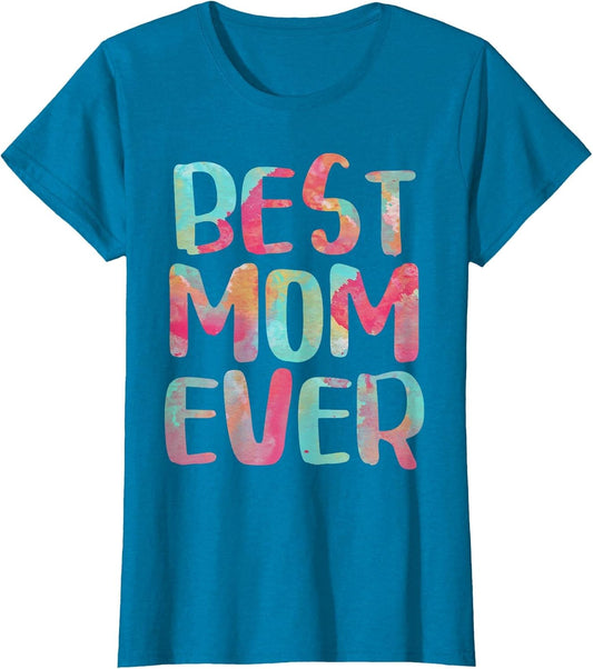 Best Mom Ever Shirt Women Mothers Day