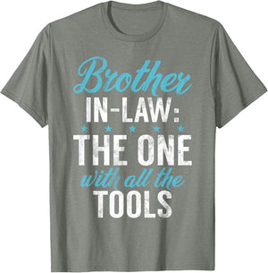 The one with All The Tools Brother in Law