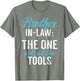 The one with All The Tools Brother in Law