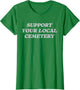 Support Your Local Cemetery Funeral Director Coroner