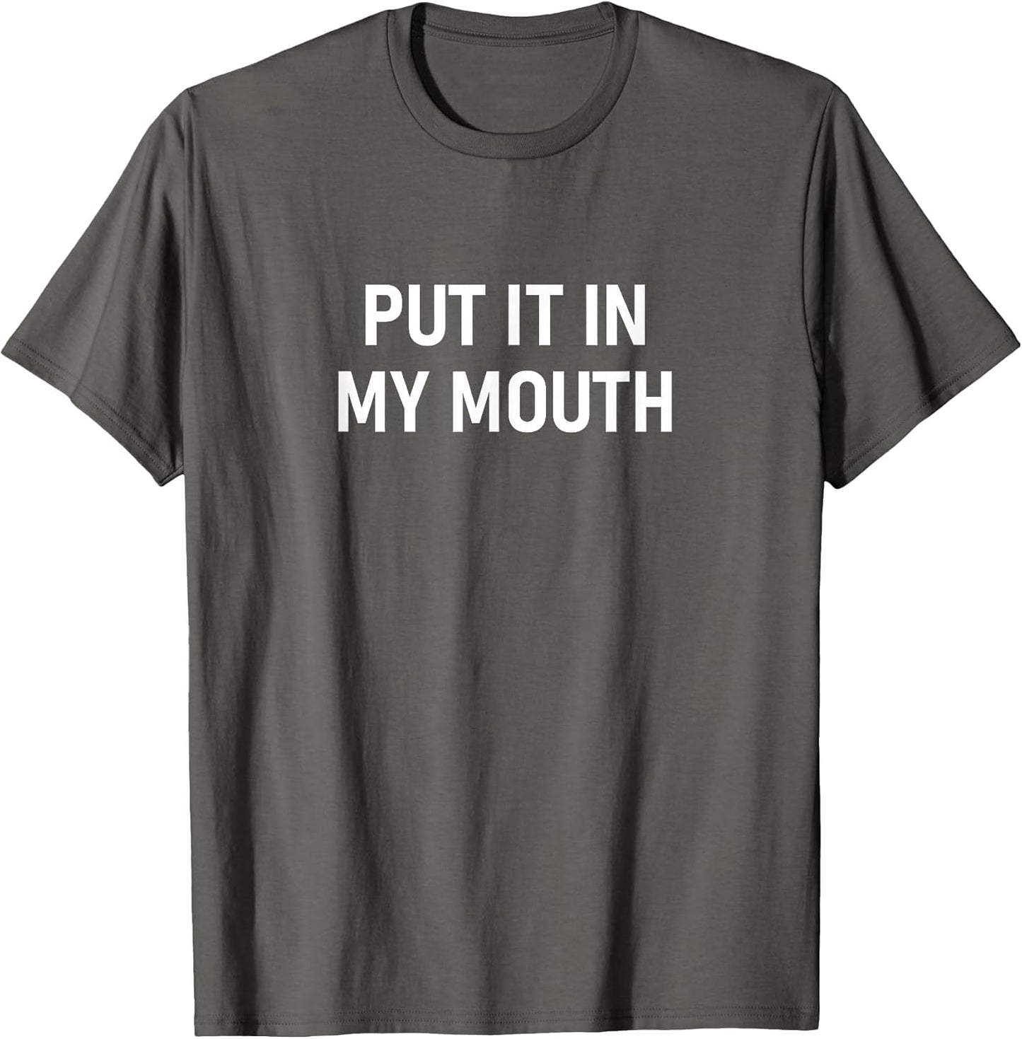 Put It in My Mouth, Funny, Jokes, Sarcastic