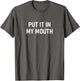 Put It in My Mouth, Funny, Jokes, Sarcastic