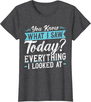 You Know What I Saw Today? Everything I Looked at