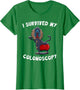 I Survived My Colonoscopy Survivor Funny Hospital Patients