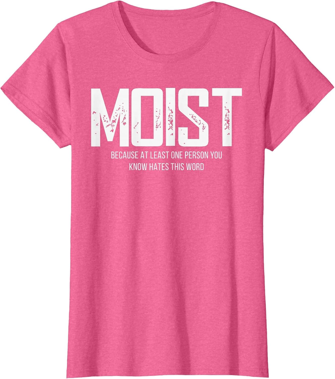 Moist Because at Least One Person You Know Hates This Word