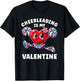 Cheerleading is My Valentine's Day Cheerleader Girls Women