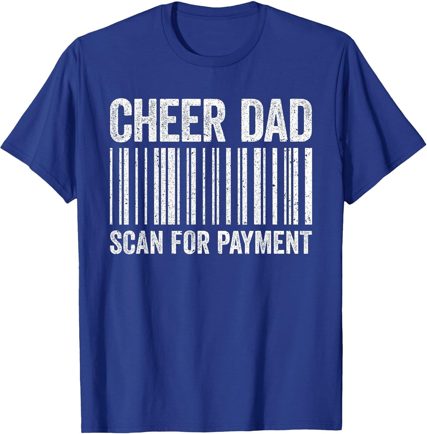 Cheer Dad Scan for Payment Shirt Cheerleading Fathers Day