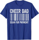 Cheer Dad Scan for Payment Shirt Cheerleading Fathers Day