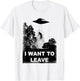 I Want to Leave Funny UFO Alien Abduction