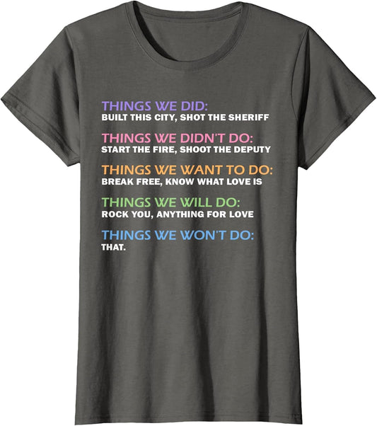 Things We Did Didn't Want Will Won't Do Funny Saying Music