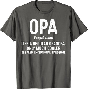 Opa Definition Shirt Like A Regular Grandpa Only Cooler