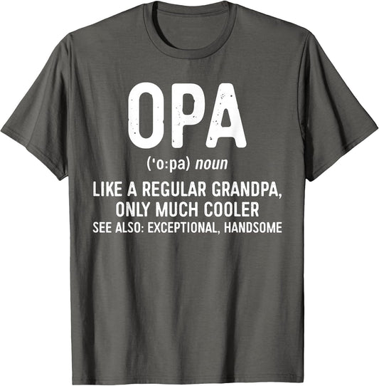Opa Definition Shirt Like A Regular Grandpa Only Cooler
