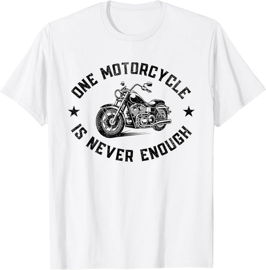 One Motorcycle is Never Enough Funny Biker Riding Lover Cute