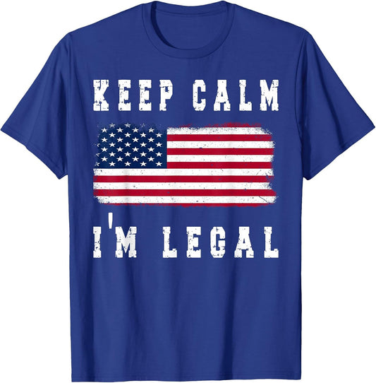 Keep Calm I'm Legal America Flag
