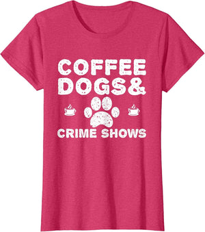 Coffee Dogs and Crime Shows