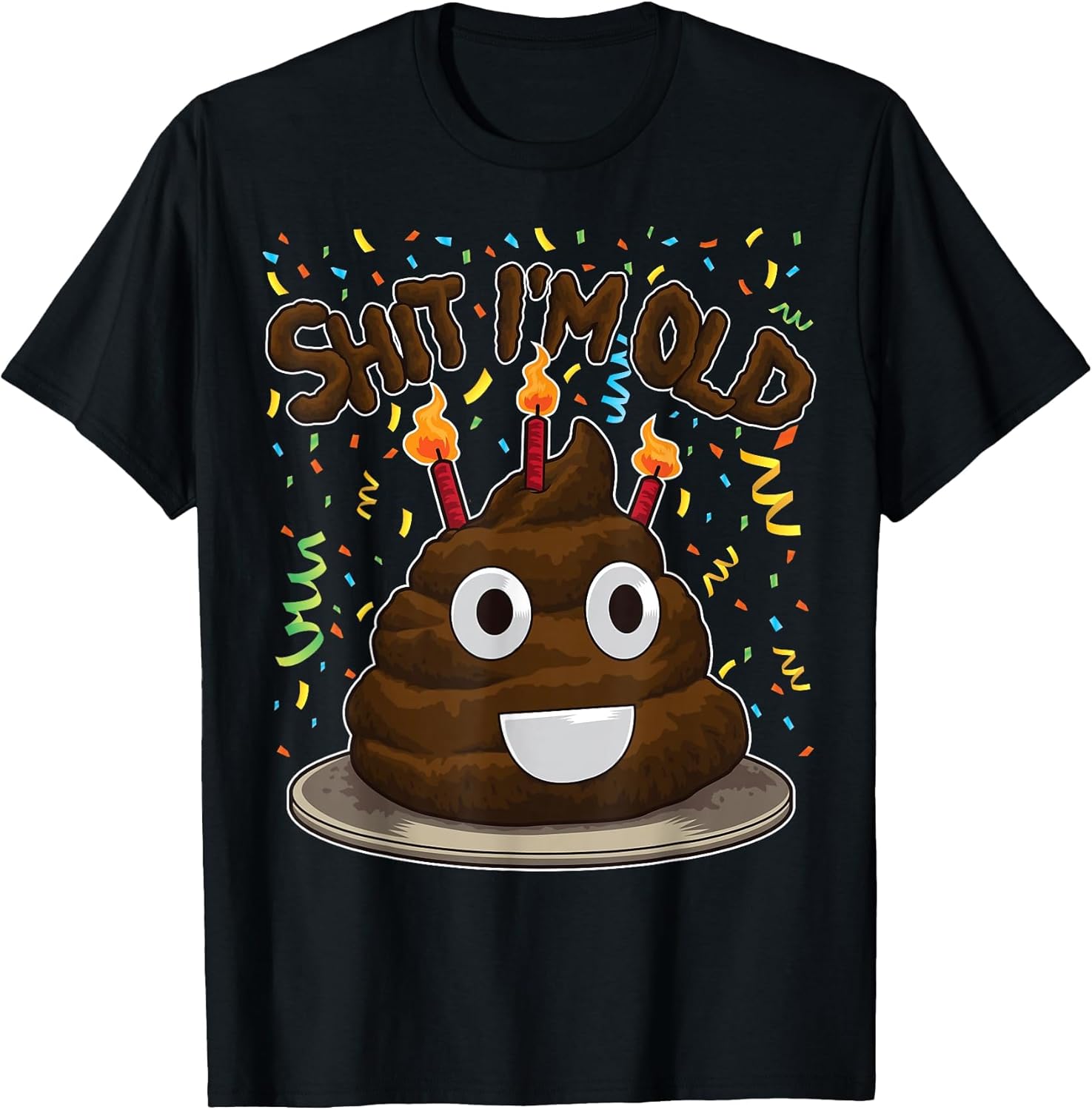 Birthday Poop Emoticon Shit I'm Old Bday Cake Funny