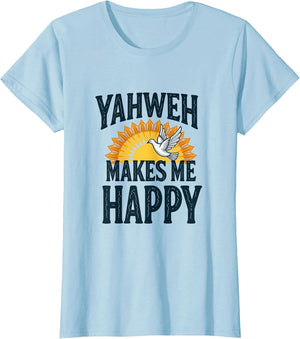 Yahweh Makes Me Happy Faith Inspirational Design