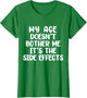 My Age Doesn't Bother Me It's The Side Effects