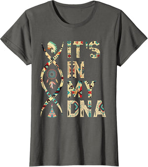 It's in My DNA Native American