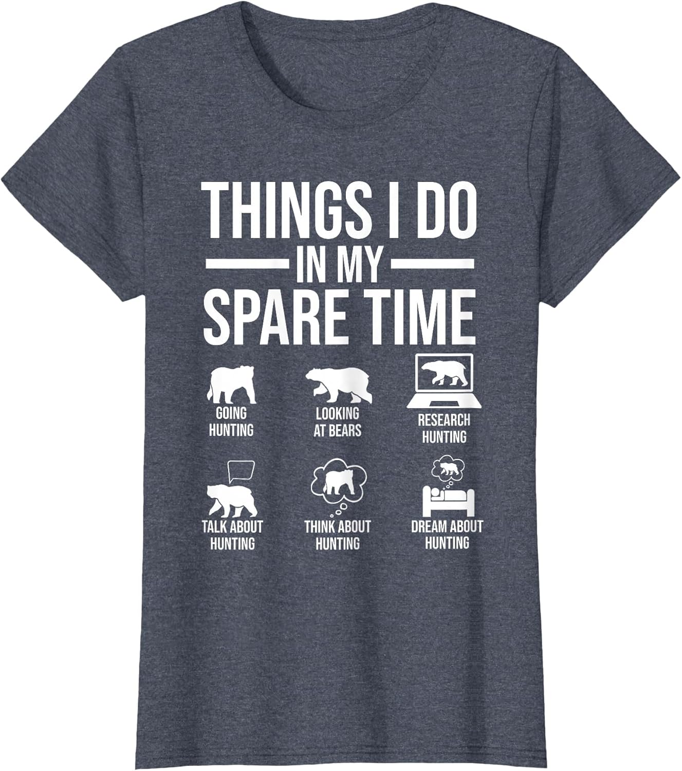 Things I do in My Spare time Hunting Bears Bear Hunting