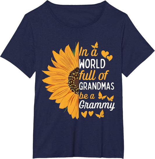 in A World Full of Grandmas Be A Grammy Funny Grandma