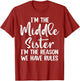 Middle Sister Funny I Am Reason We Have Rules Sibling