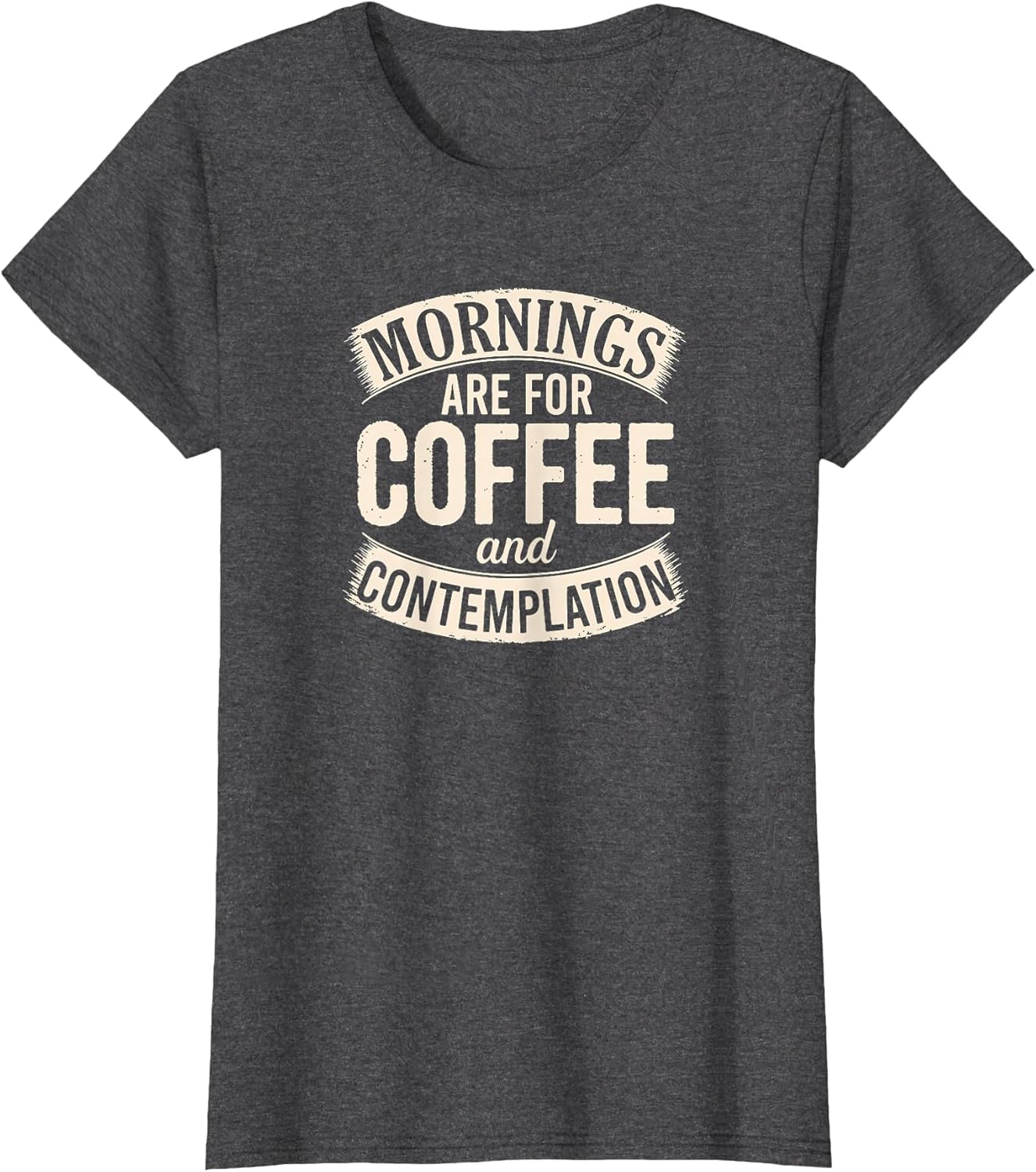 Mornings are for Coffee and Contemplation, Cute Coffee