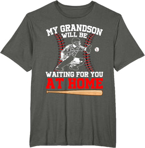Funny My Grandson Will Be Waiting for You at Home Baseball