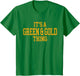 It's A Green & Gold Thing - High School Team Color