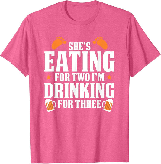 She's Eating for Two I'm Drinking for Three