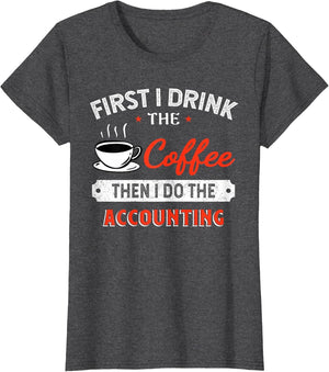 First Coffee Then Accounting - Funny Quote