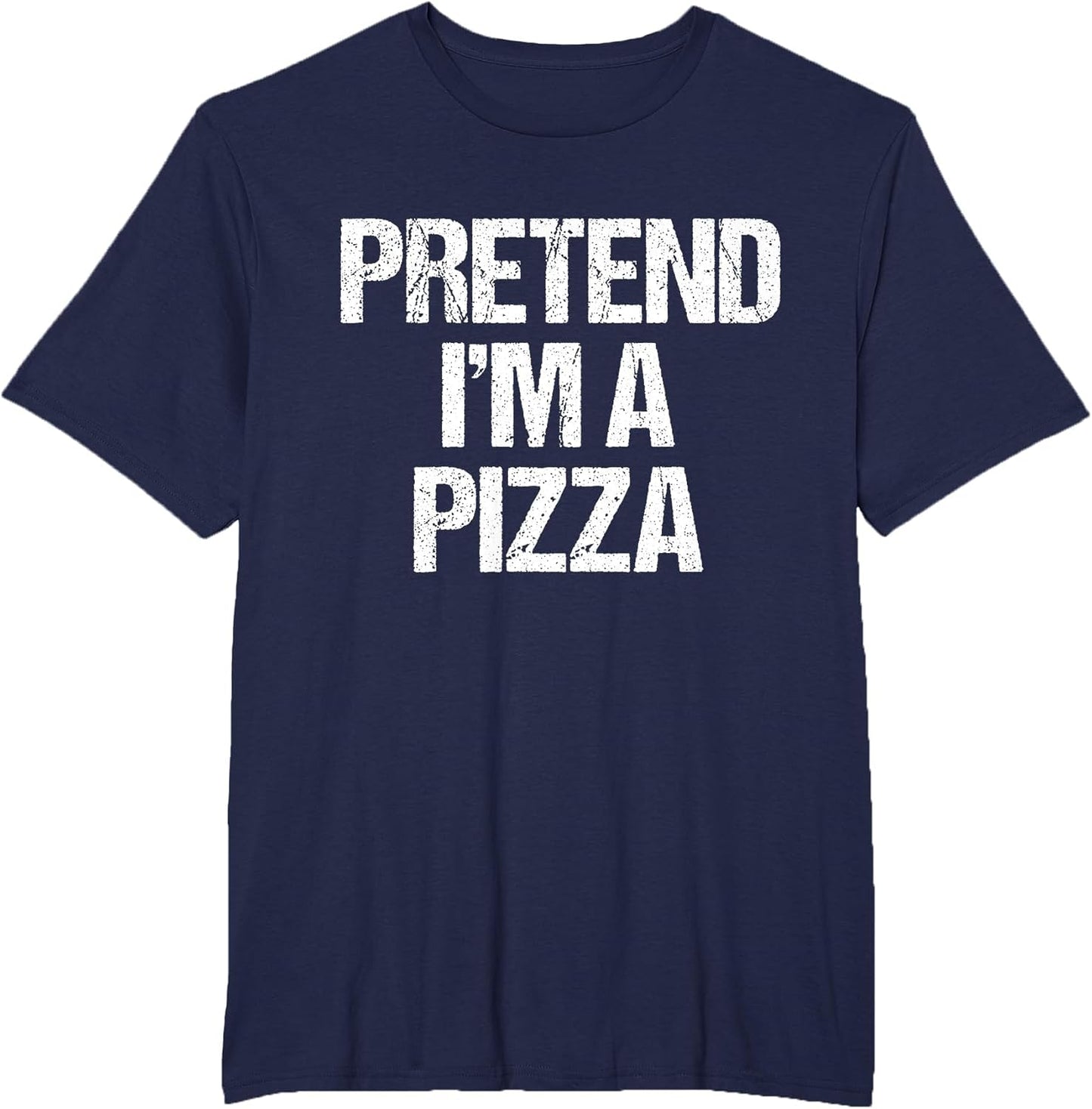 Pretend I'm A Pizza Funny Lazy Halloween Costume