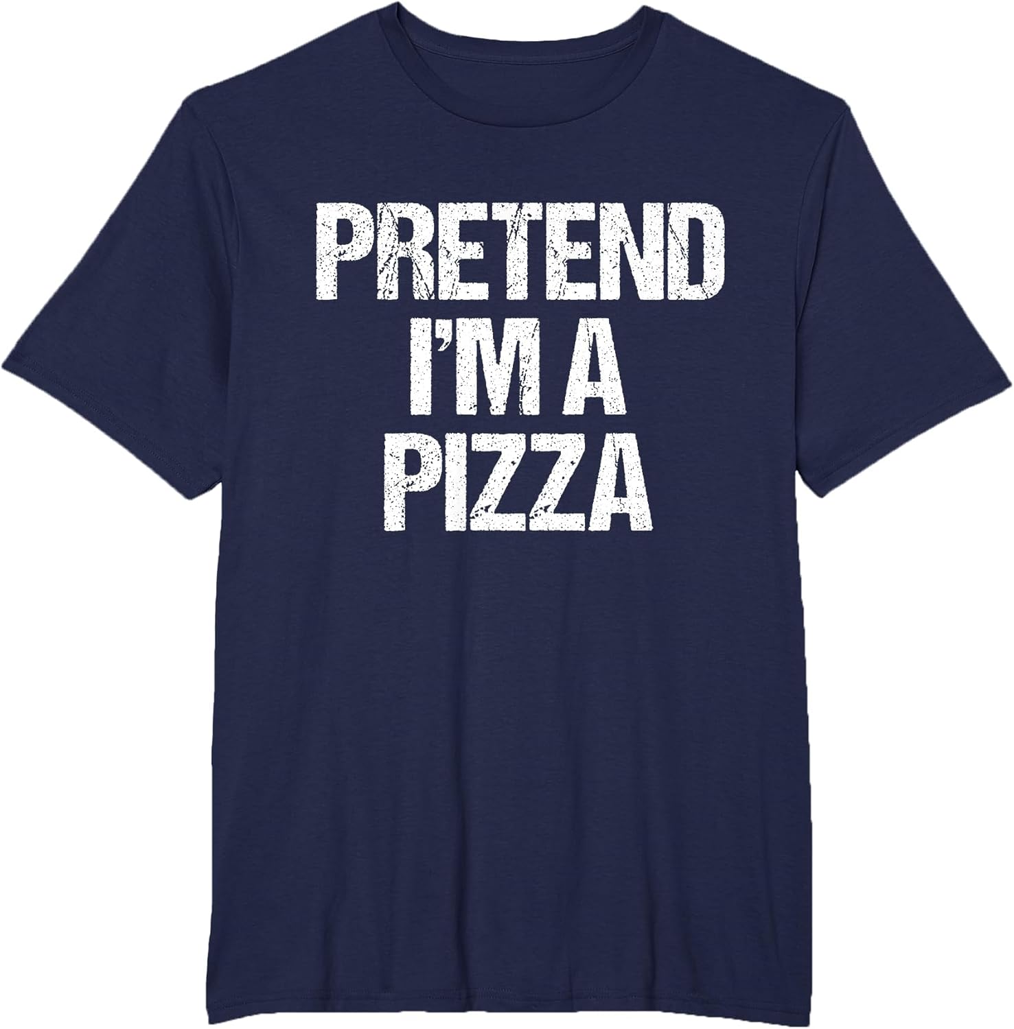 Pretend I'm A Pizza Funny Lazy Halloween Costume