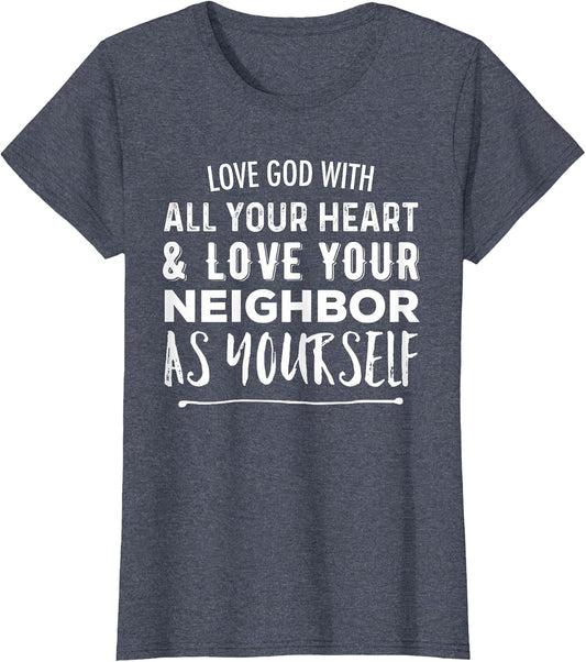 Love God with All Your Heart Love Your Neighbor As Yourself