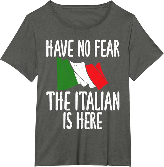 Italian Flag Have no Fear The Italian is here Funny Italian