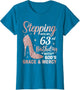 Stepping Into My 63rd Birthday Shirt Women 63 Year Old Bday