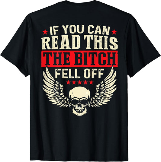 If You Can Read This The Bitch Fell Off Biker Back Print