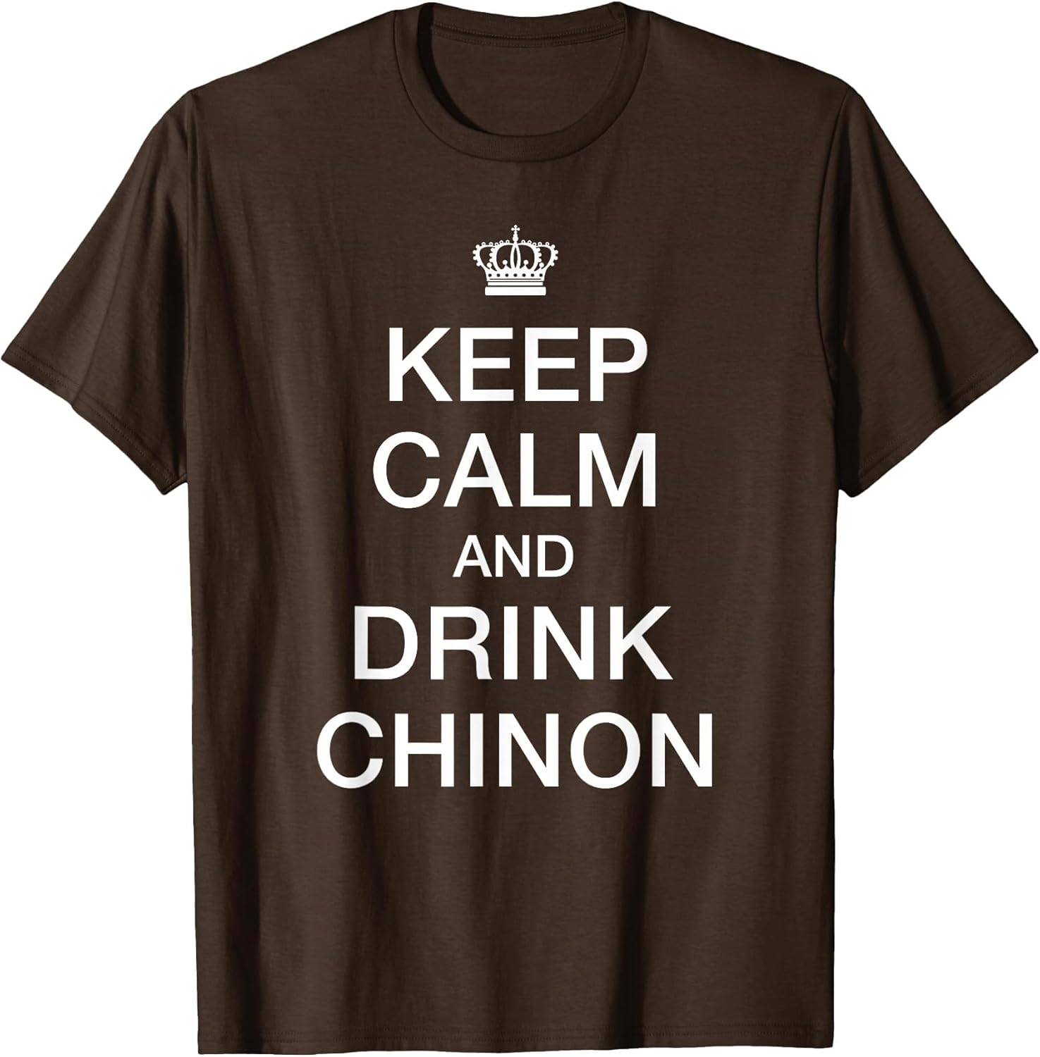 Keep Calm and Drink Chinon French Wine Lover Cabernet Franc