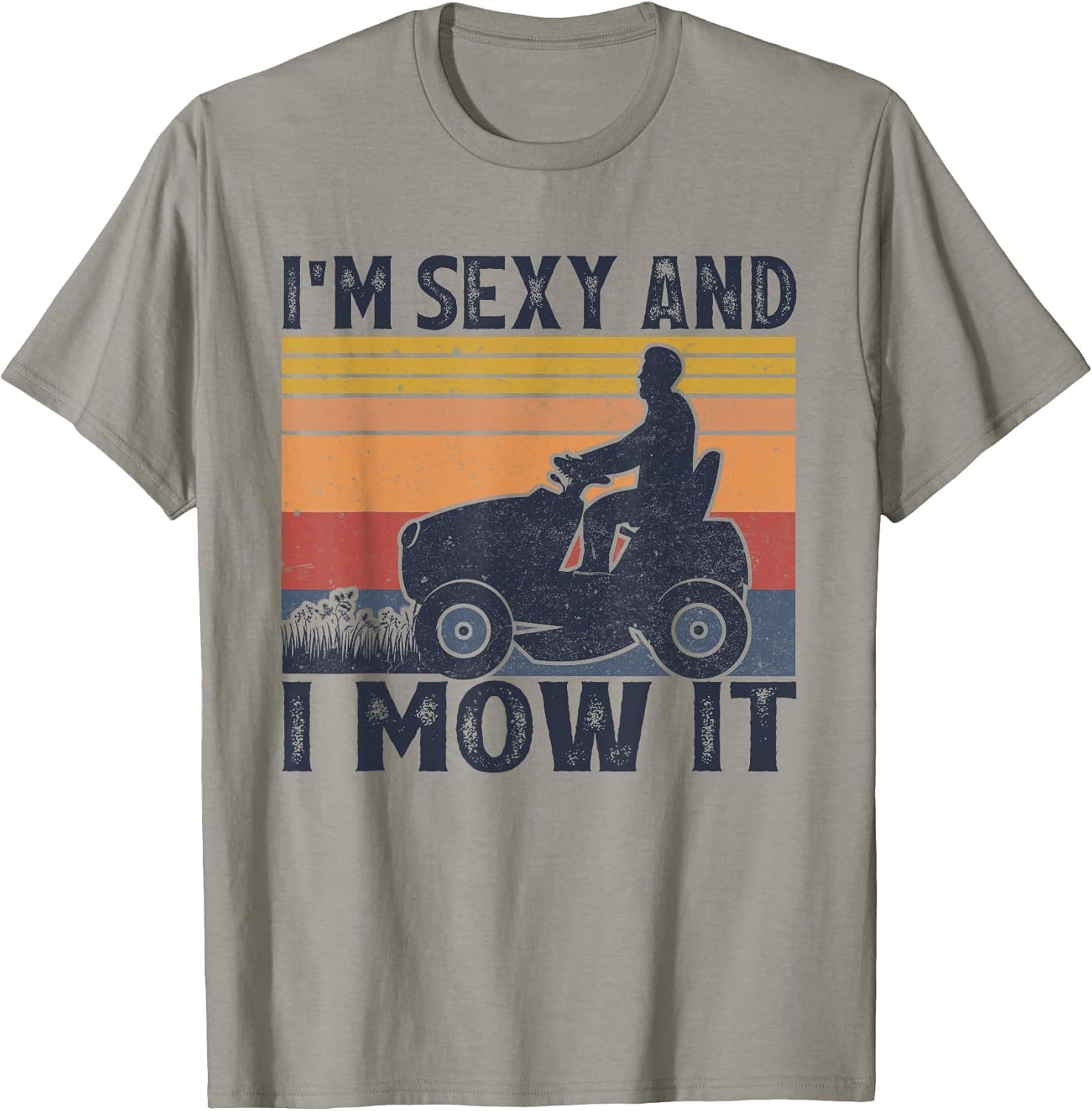 I'm Sexy and I Mow It Vintage Funny Riding Lawn Mower