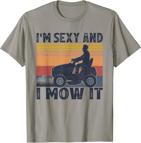 I'm Sexy and I Mow It Vintage Funny Riding Lawn Mower