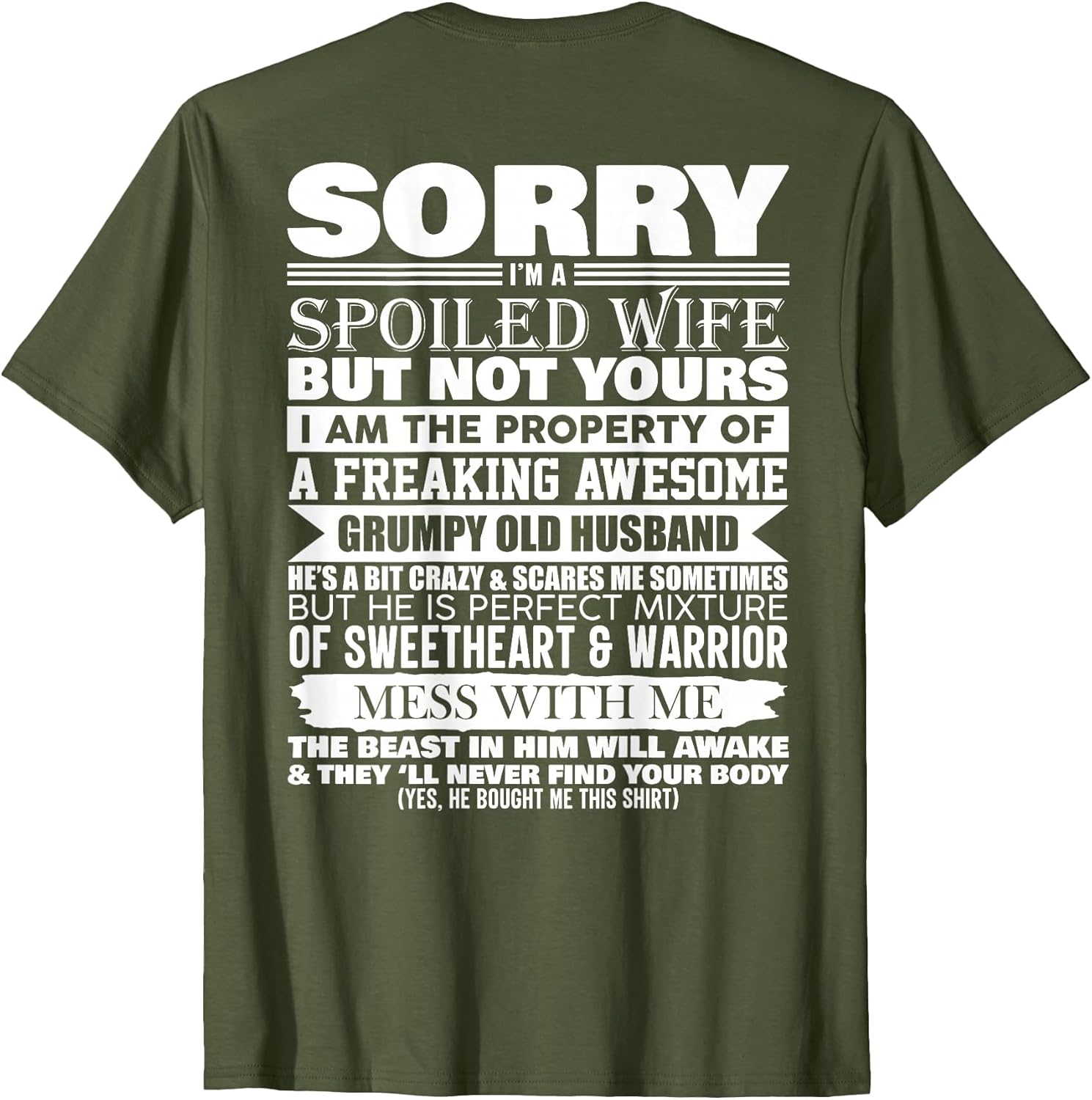 Funny Sorry I'm A Spoiled Wife of Grumpy Old Husband On Back