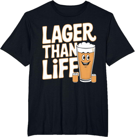 Lager Than Life Funny Beer Brewing Graphic