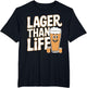 Lager Than Life Funny Beer Brewing Graphic